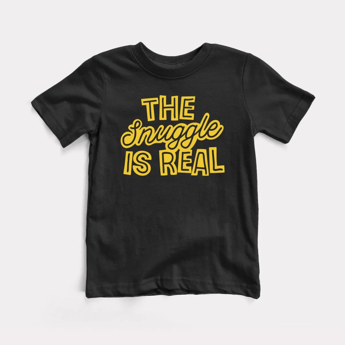 Snuggle Is Real Toddler Tee